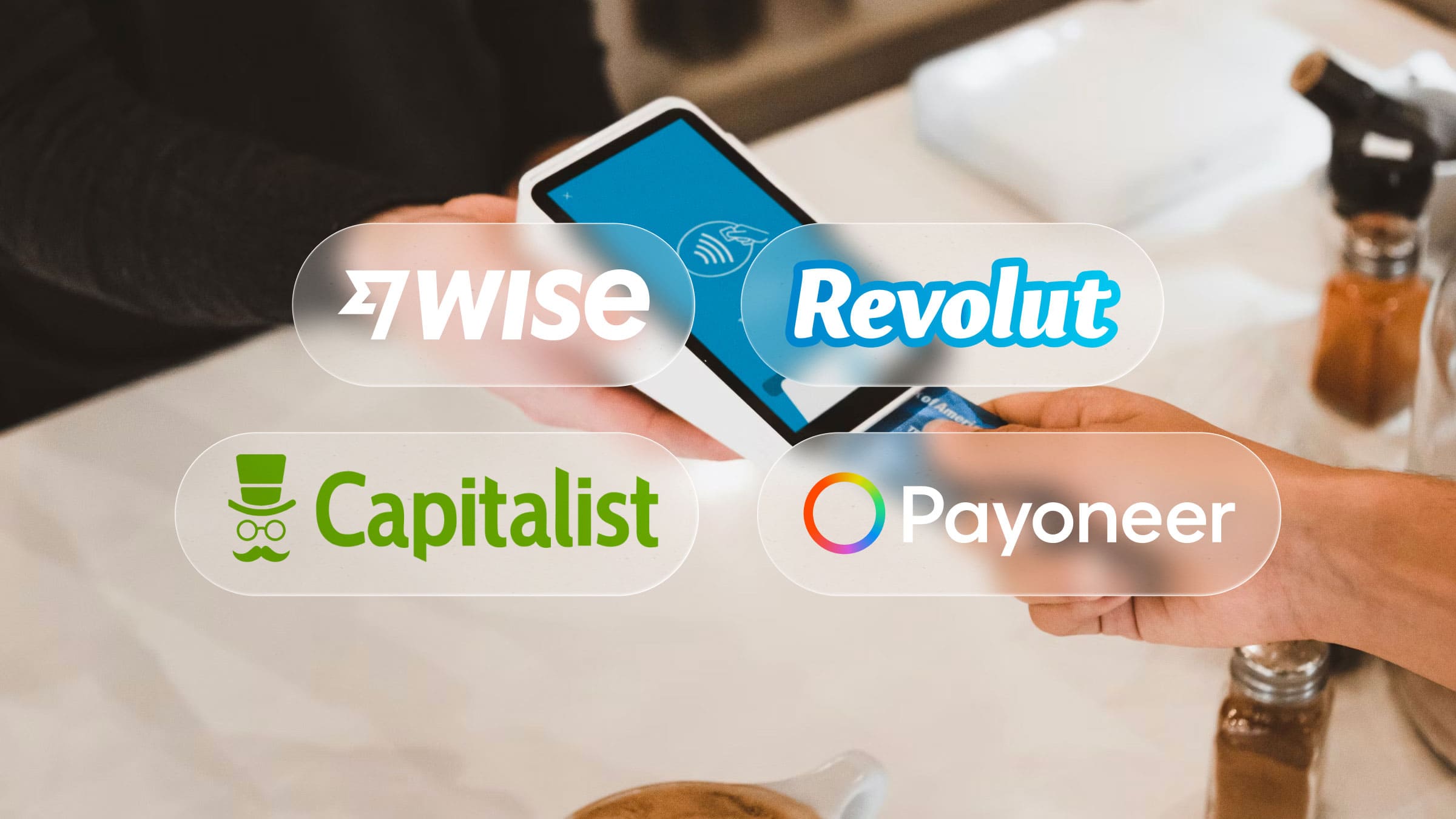 Популярные онлайн-банки для вывода денег с PayPal: Wise, Payoneer, Revolut, Capitalist